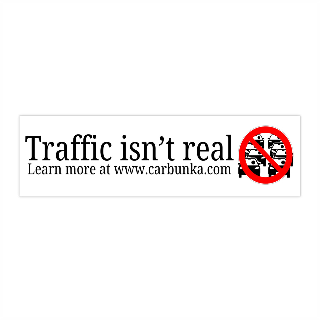 "Traffic isn't Real" Sticker