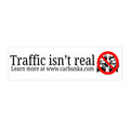 "Traffic isn't Real" Sticker